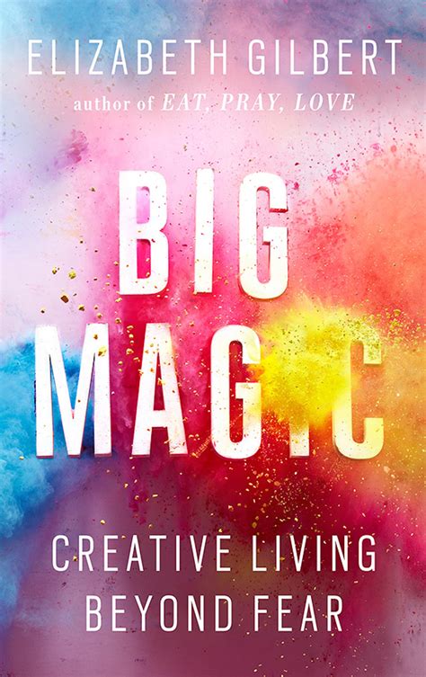 The Big Magic Book: Harnessing the Power of Intuition in the Creative Process